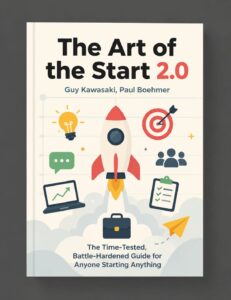 The Art of the Start 2.0Guy Kawasaki, Paul Boehmer