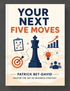 Your Next Five MovesPatrick Bet-David